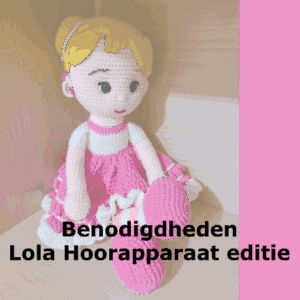 Benodigdheden Lola, Hoorapparaat Editie