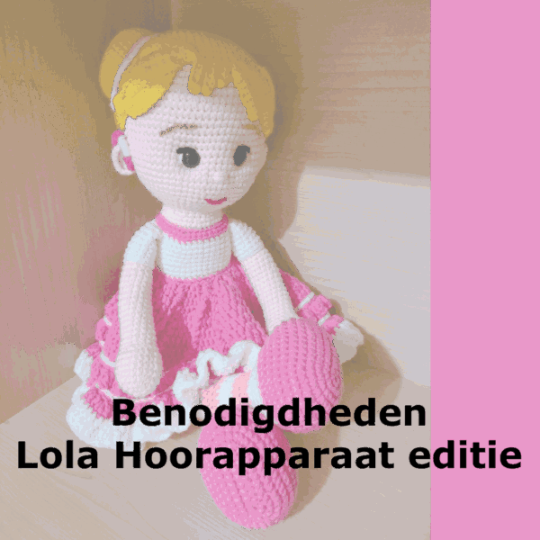 Benodigdheden Lola, Hoorapparaat Editie