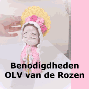 Benodigdheden Onze Lieve Vrouwe van de Rozen